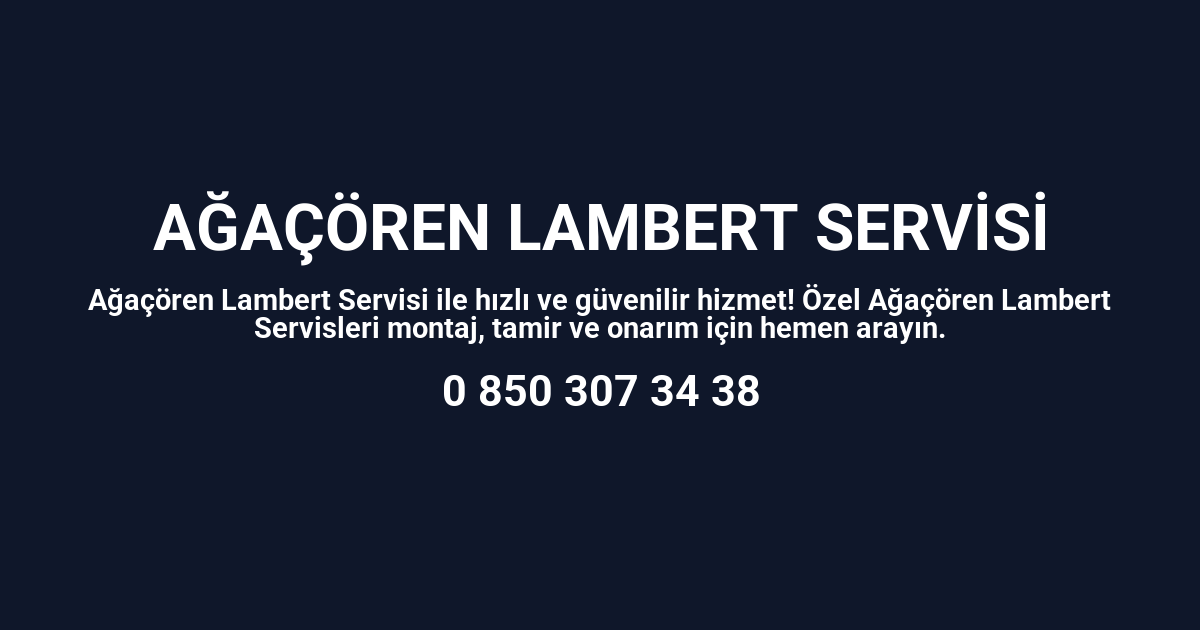 Ağaçören Lambert Servisi